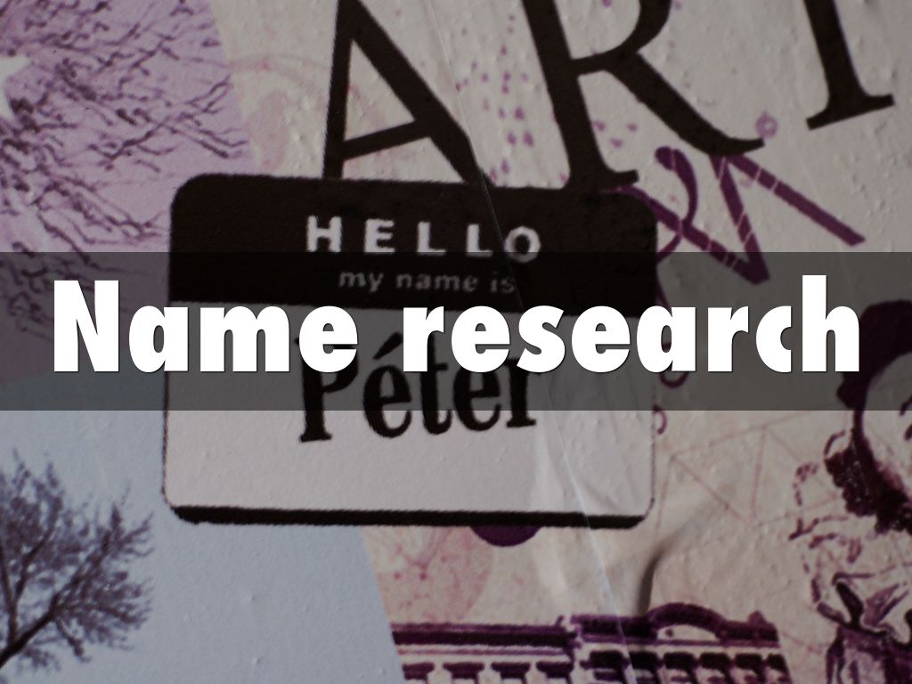 Name research