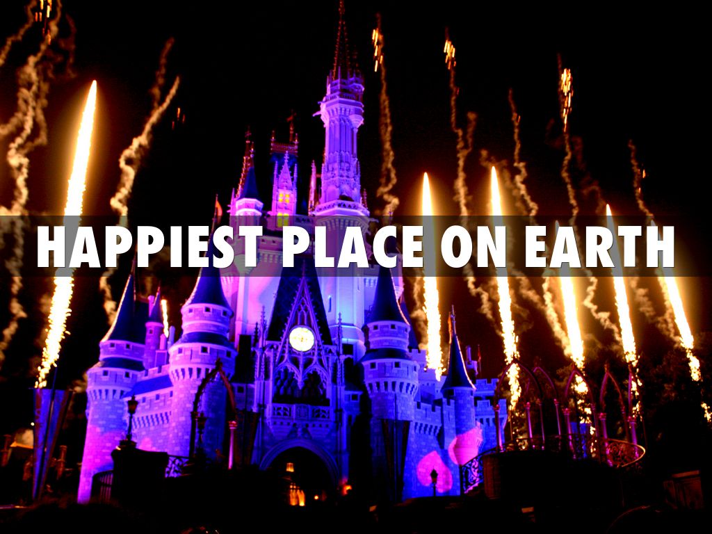 HAppiest Place on earth