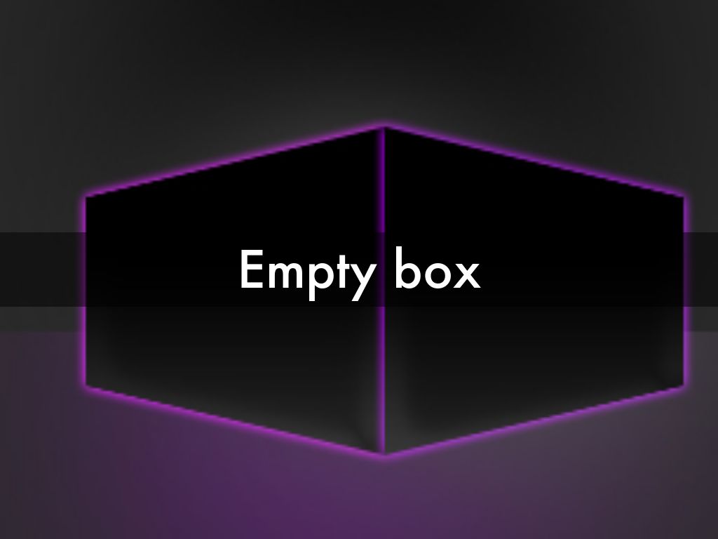 Empty box