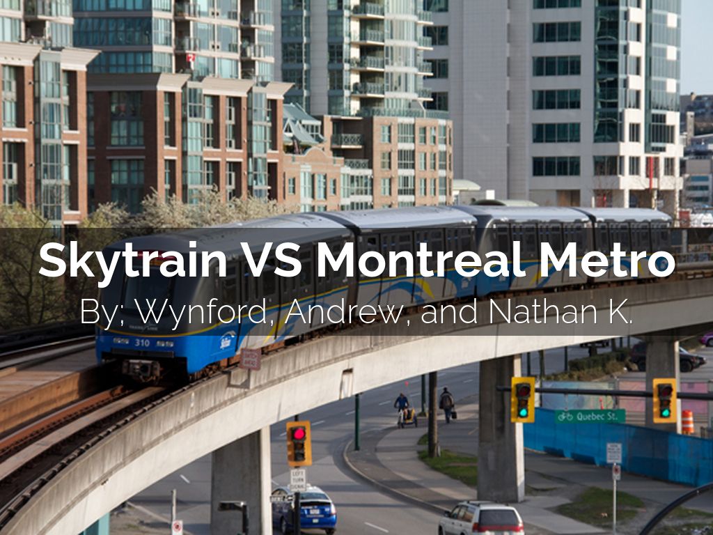 Skytrain vs Montreal Metro