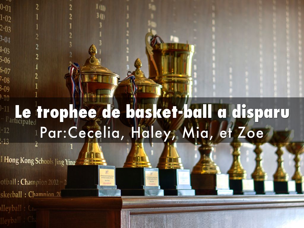 Le trophee de basket-ball a disparu