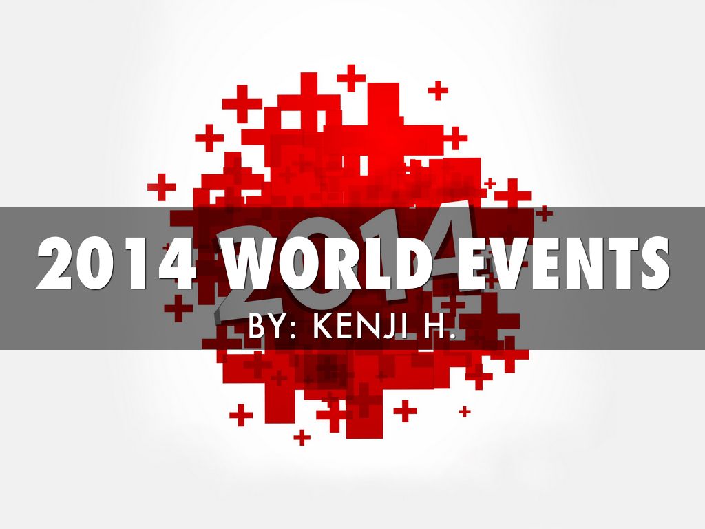 2014 WORLD EVENTS