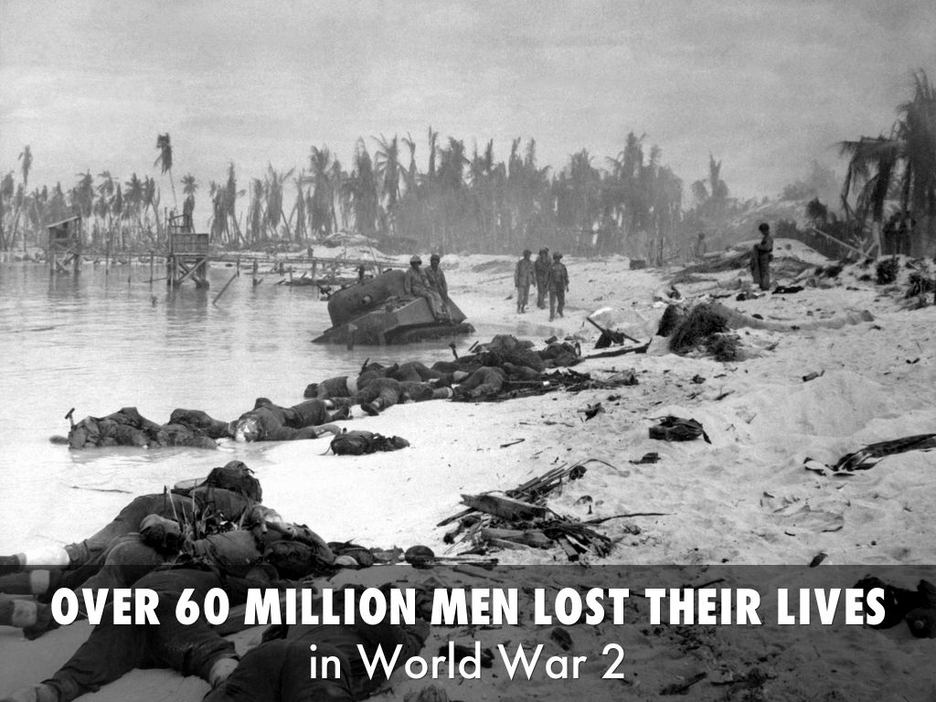 Over 60 million men lost their lives