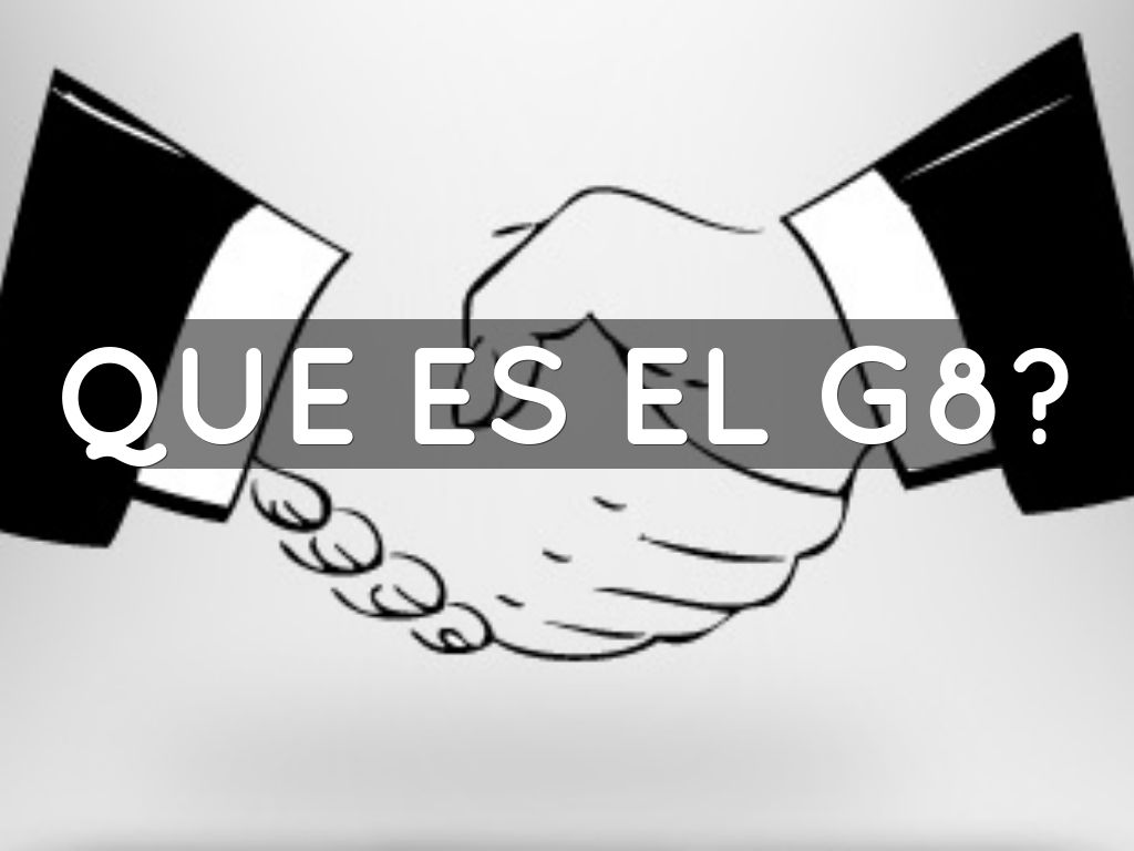 QUE ES EL G8?