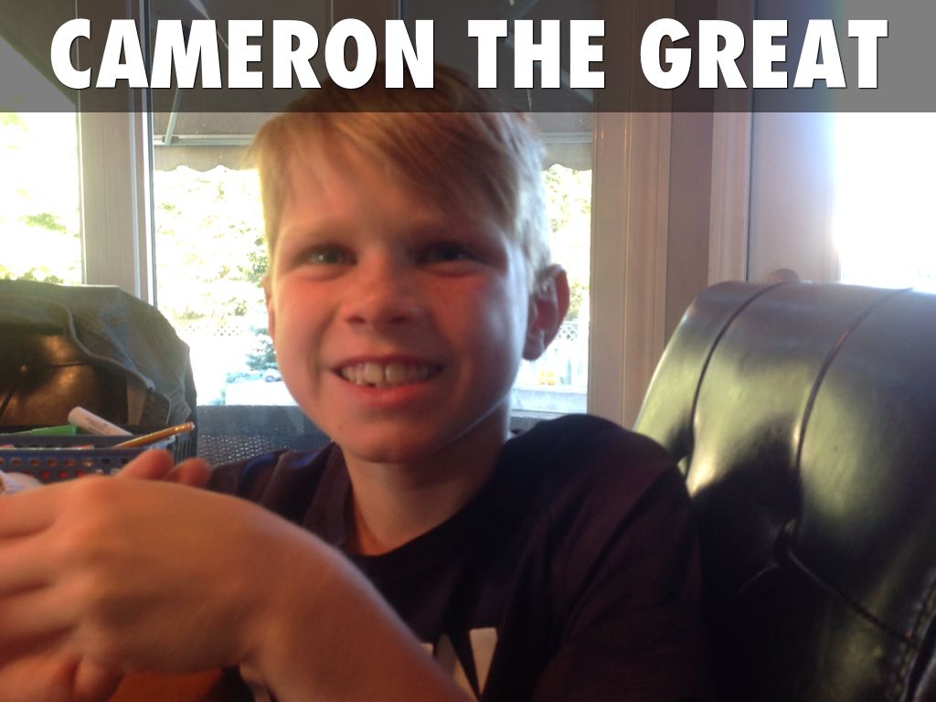Cameron The Great