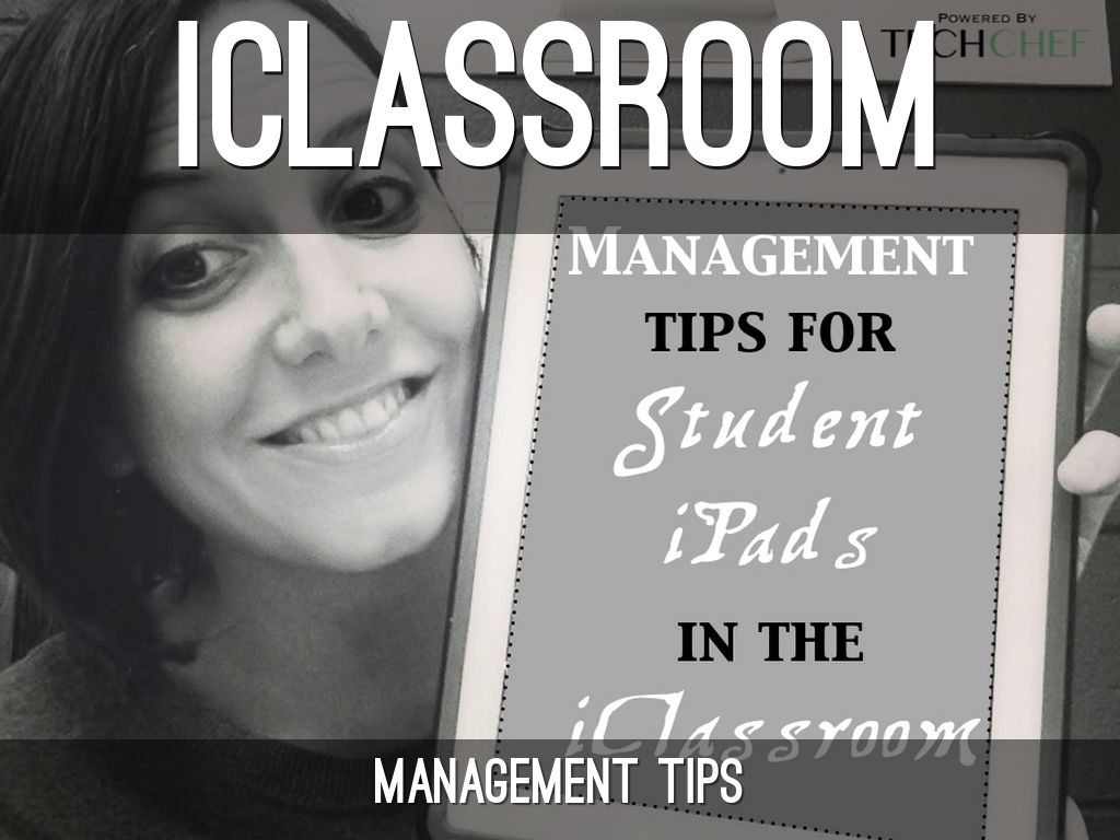 Copy of Managing iPads in the iClassroom