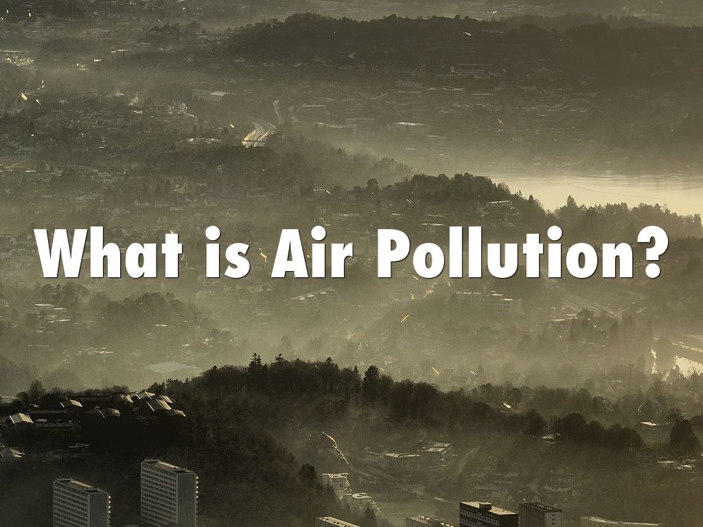 This is air. What is Air pollution. What causes Air pollution. Air pollution is. Air pollution solutions.