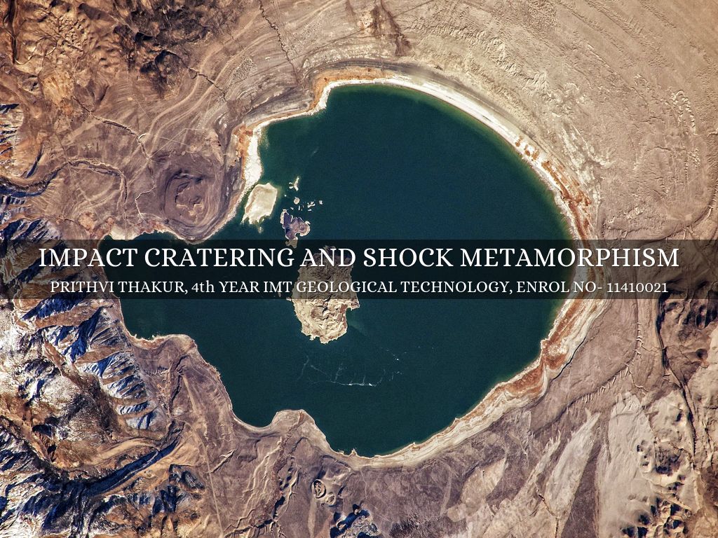 IMPACT CRATERING AND SHOCK METAMORPHISM