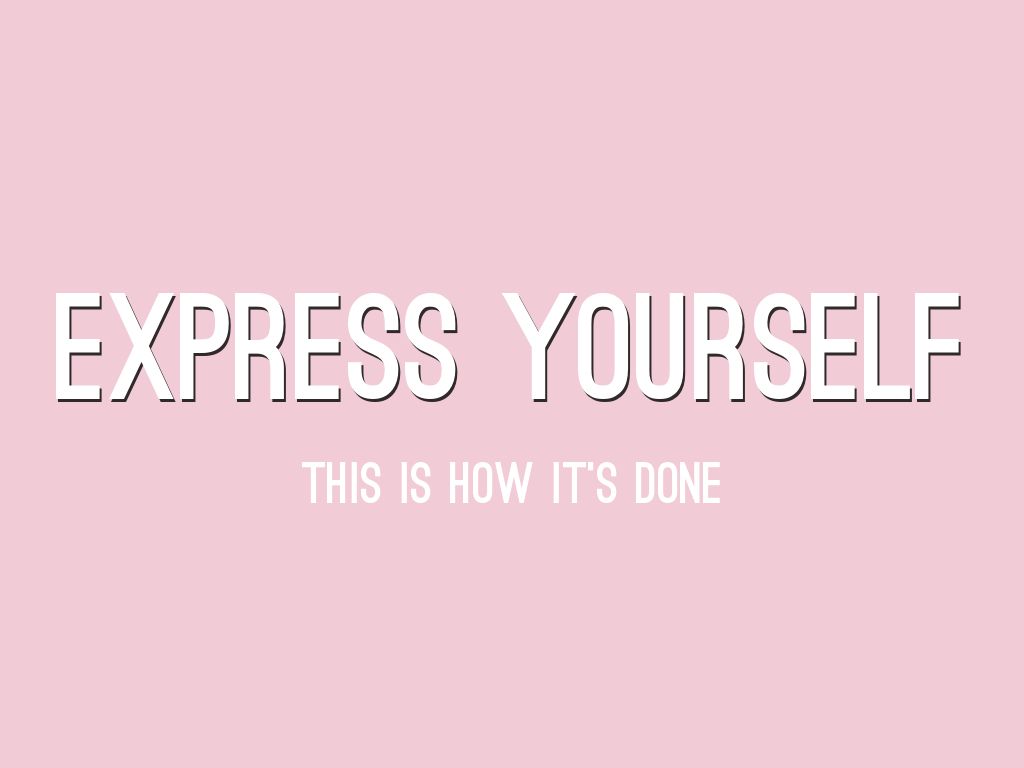 Express Yourself