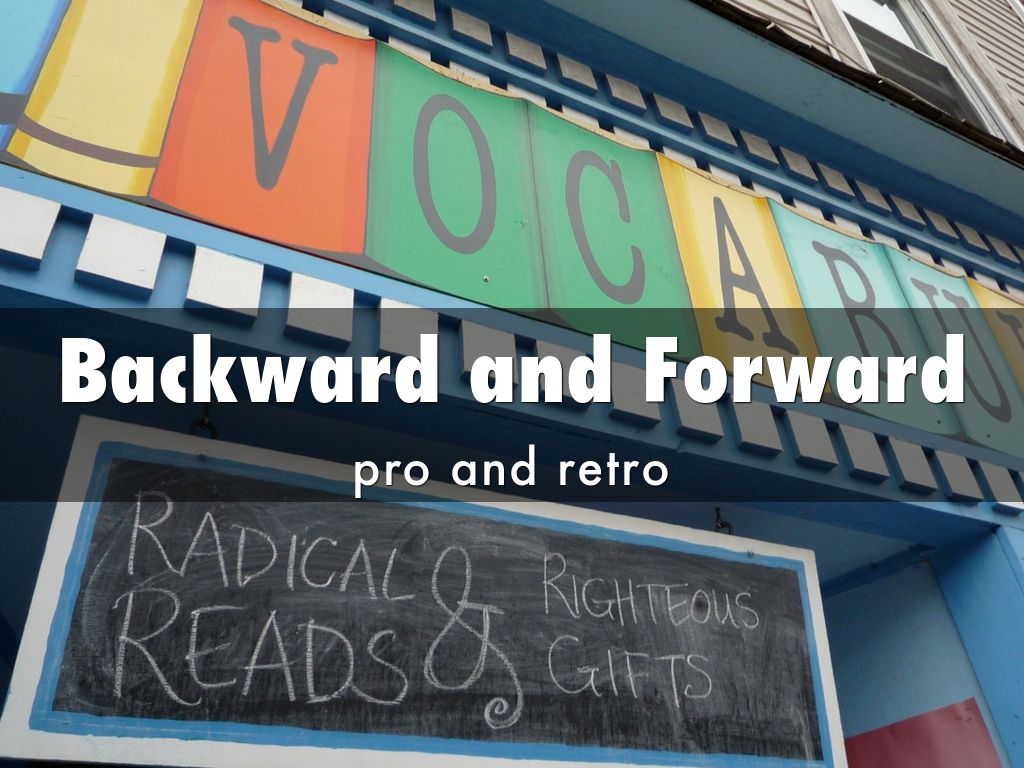 Backward and Foreward