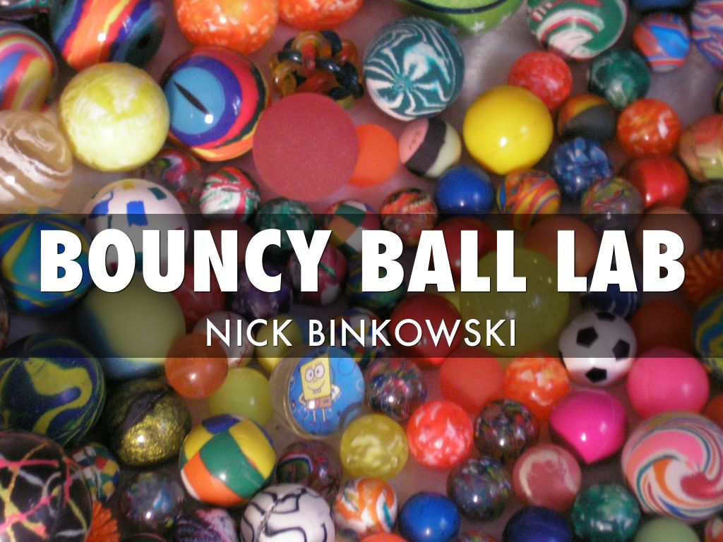 Bouncy ball Lab by Paul Baur