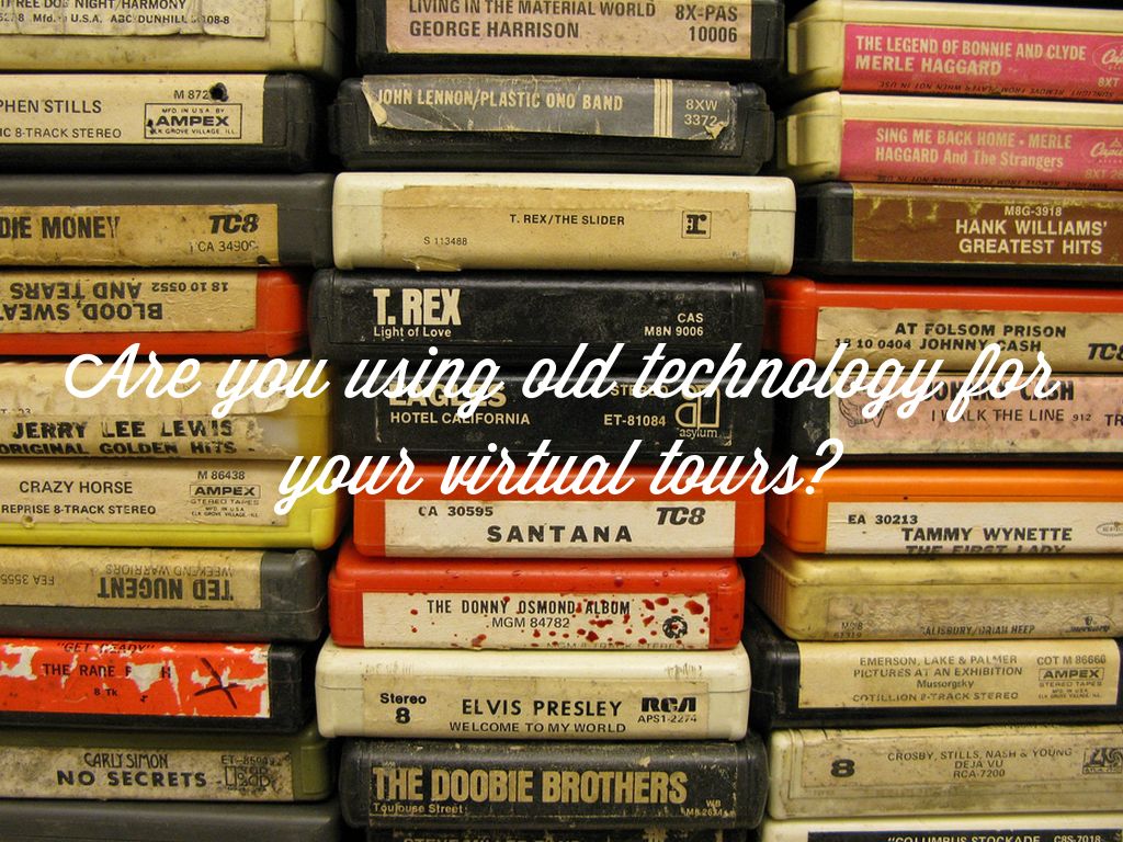 Are you using old technology for your virtual tours?