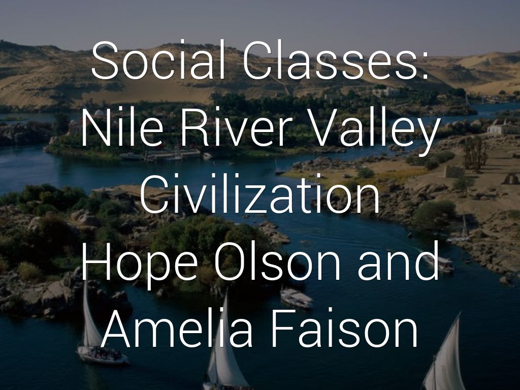 Social Classes In The Nile River Valley 