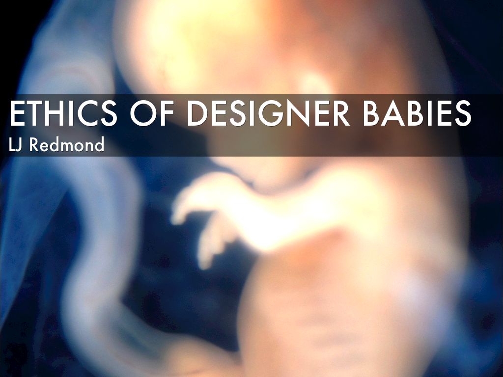 Ethics of Designer Babies by redmondalouis