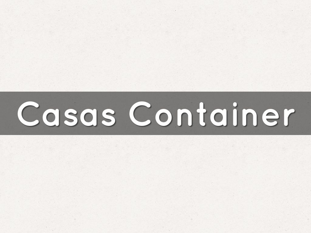 Casas Container