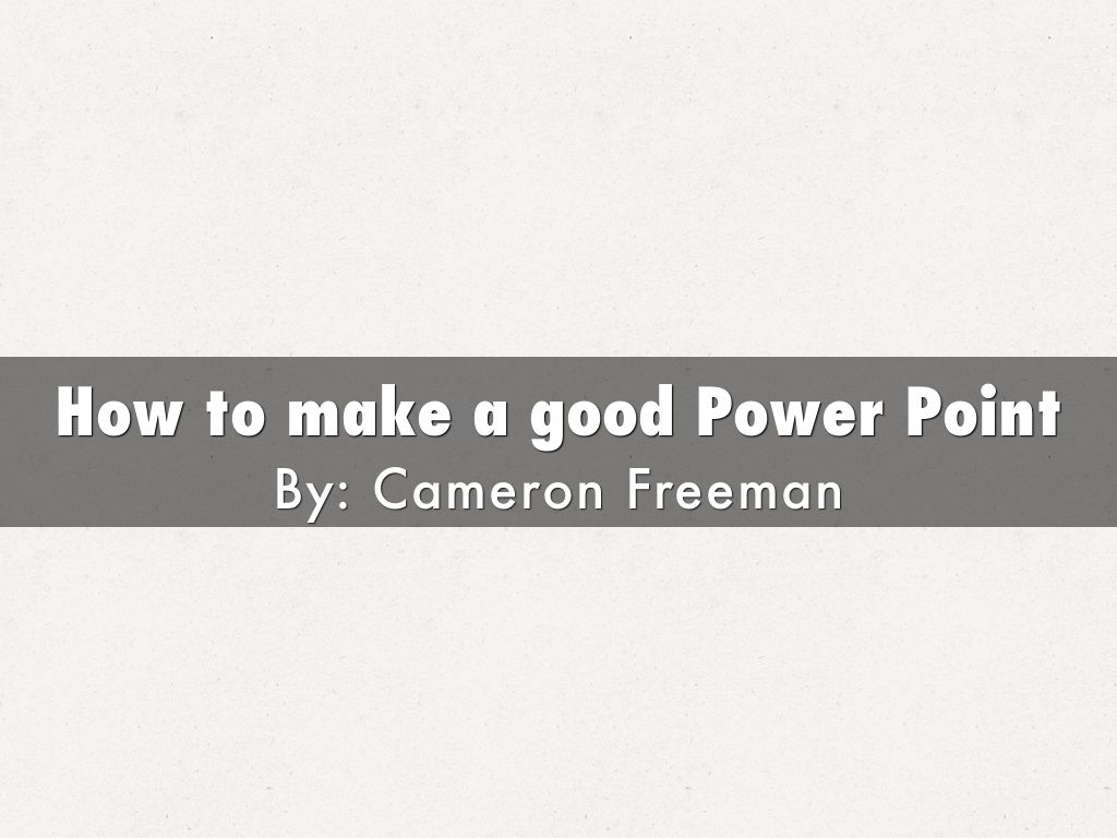 How to make a good Power Point