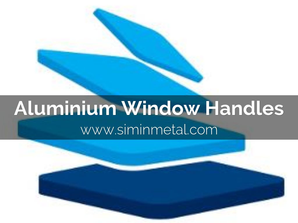 Simin Metal Aluminium Window Handles