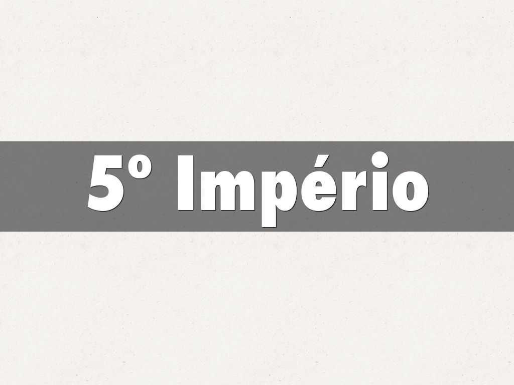 5º Império