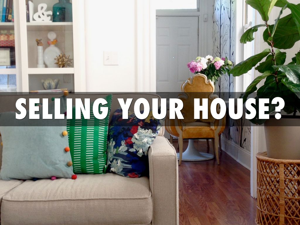 Selling House?