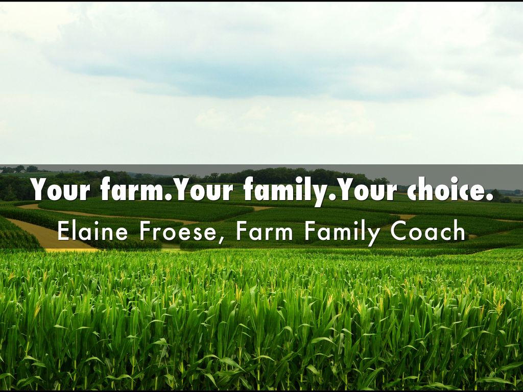 Your farm.Your family.Your choice.
