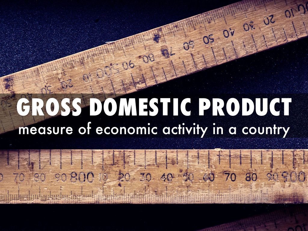 Gross domestic product