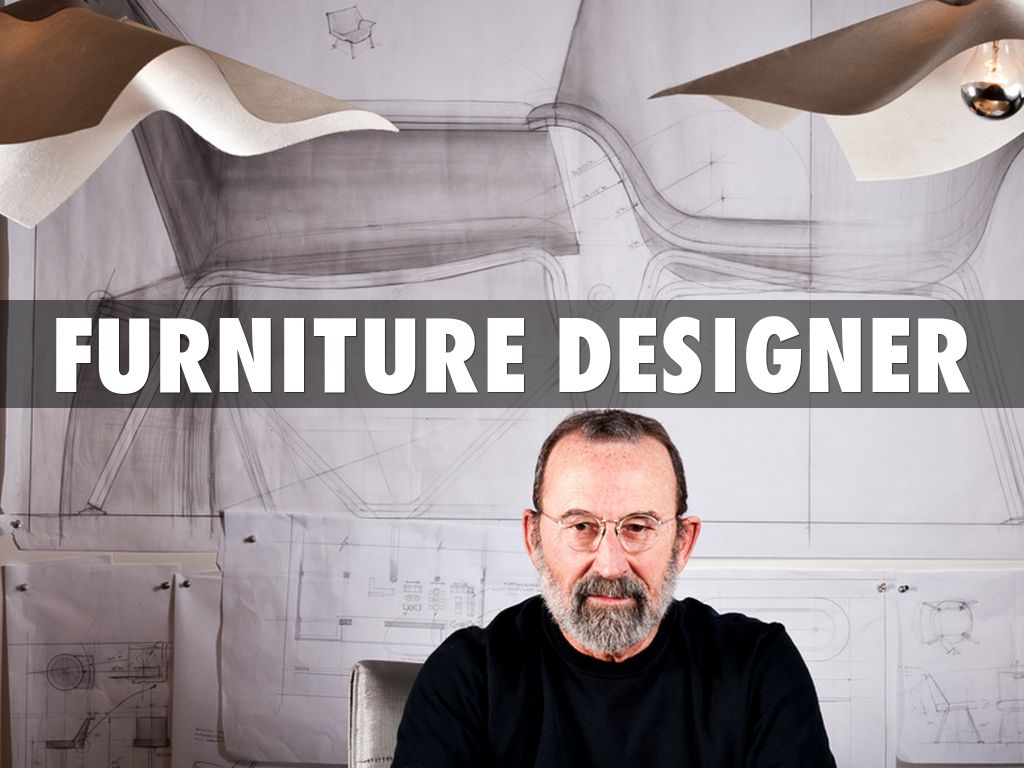 Furniture designer