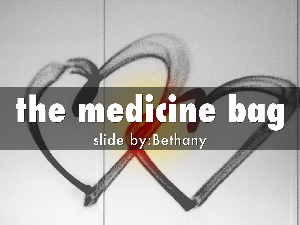 the medicine bag