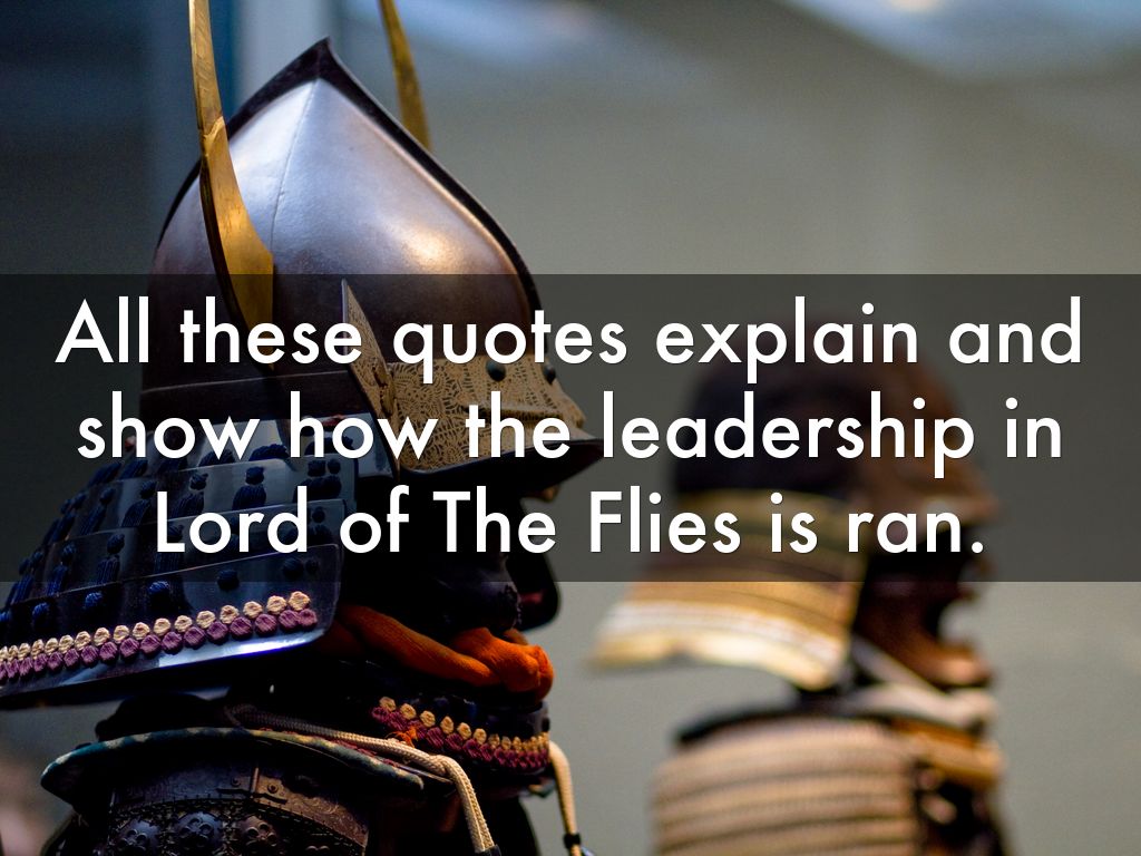 leadership in lord of the flies There are a number of ways a person can be a leader in this lesson, you'll learn about the different types of leadership in 'lord of the flies,. leadership in lord of the flies There are a number of ways a person can be a leader in this lesson, you'll learn about the different types of leadership in 'lord of the flies,.