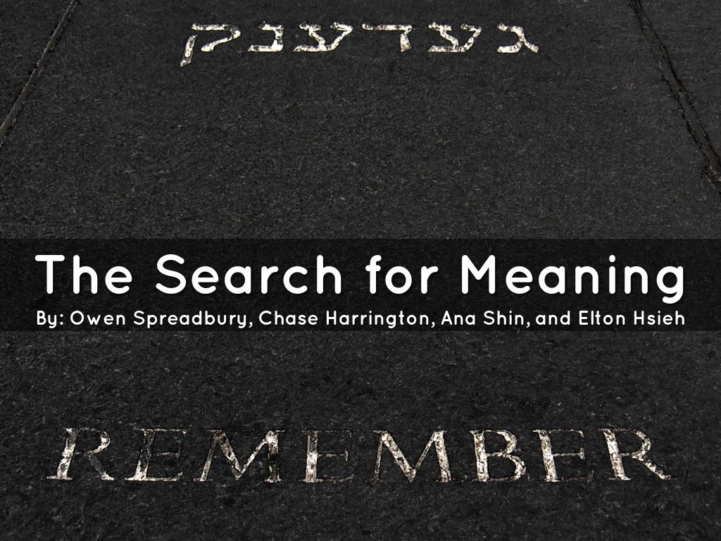 The Search for Meaning