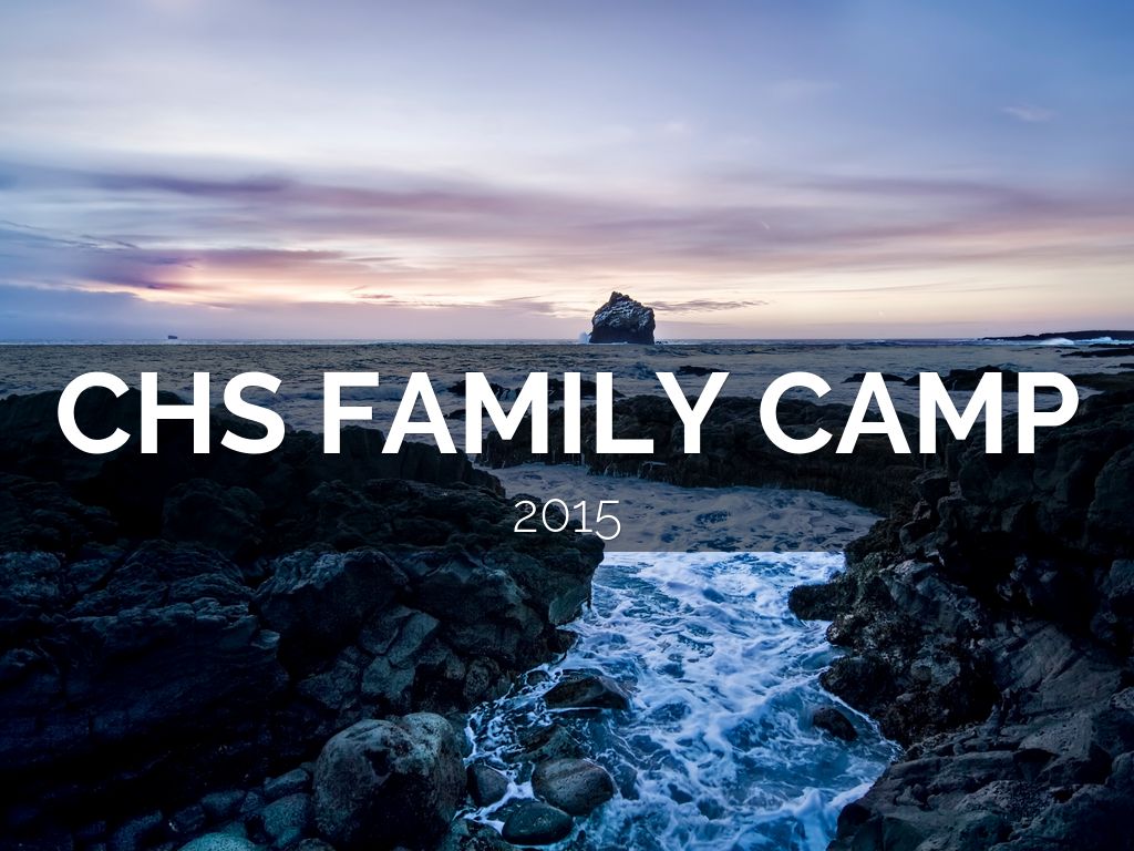 CHS FAMILY CAMP