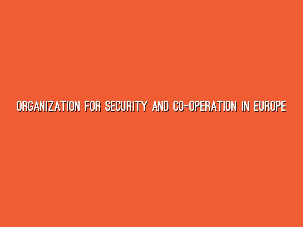 Organization for Security and CO-OPERATION in Europe