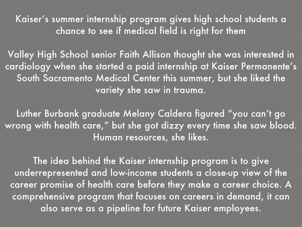 Kaiser’s summer internship program Dr. Richard