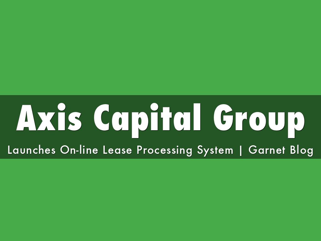 Axis Capital Group Launches Online Lease Processing