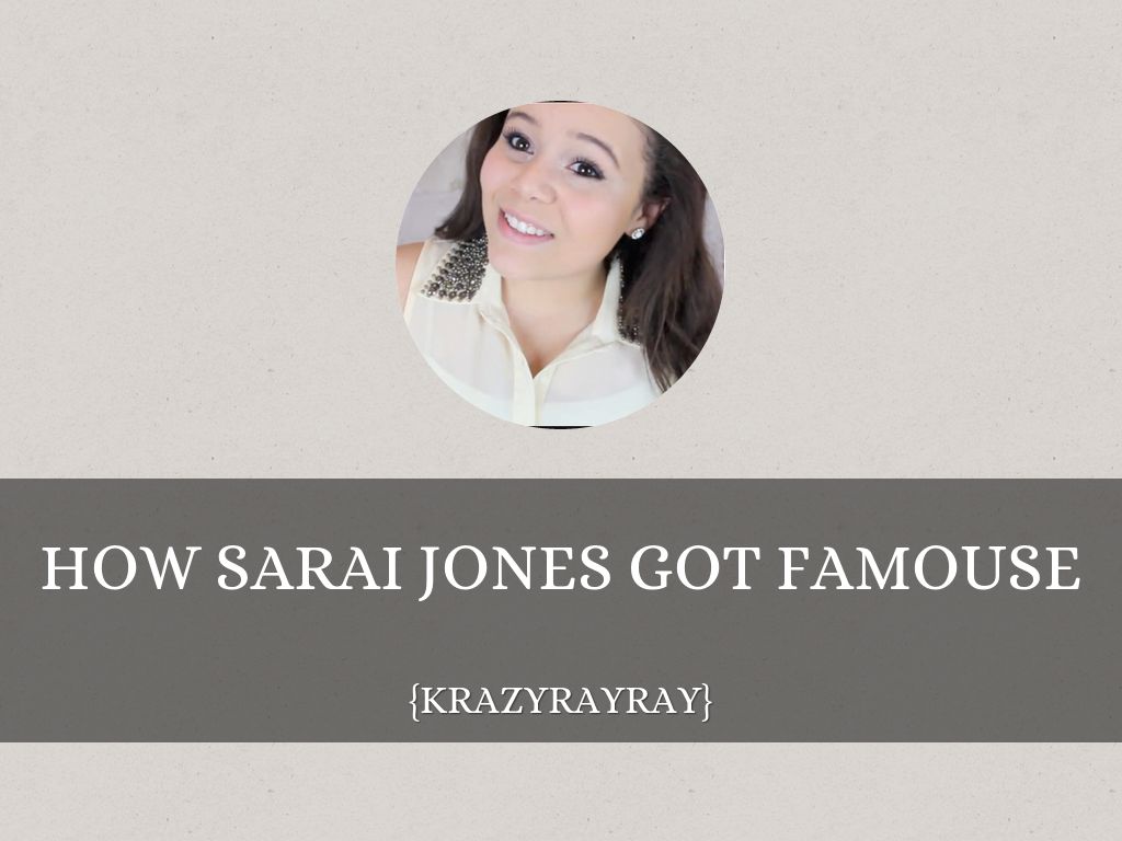 How Sarai Jones got famouse