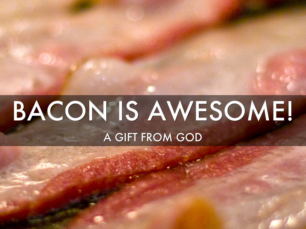 The Joy of Bacon