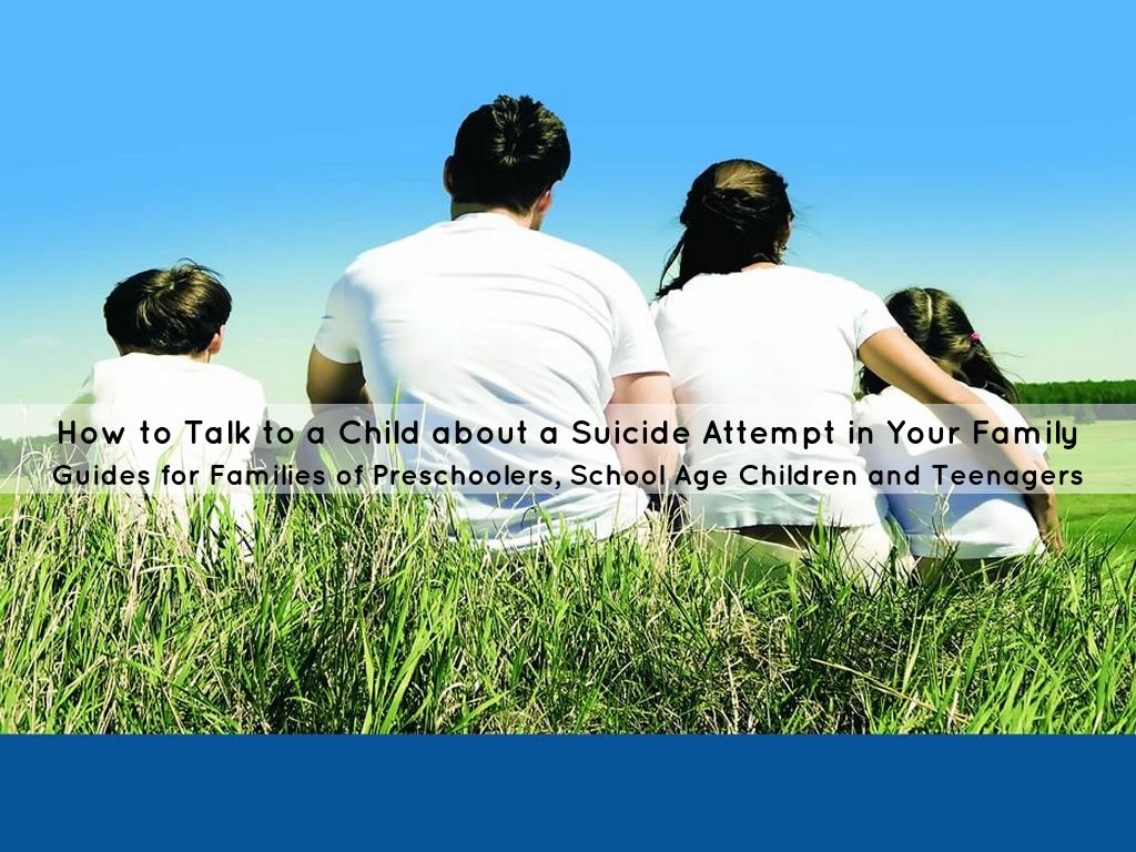 How to Talk to a Child about a Suicide Attempt in Your Family