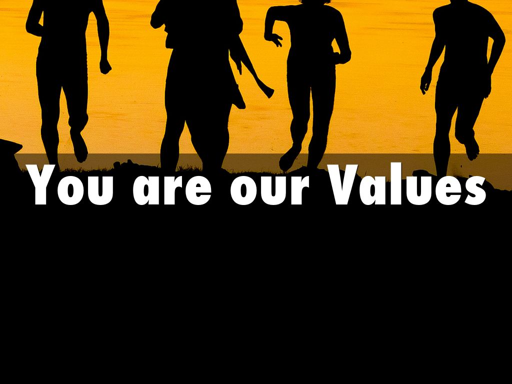 You are our Values
