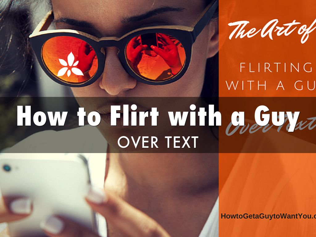 How to Flirt with a Guy