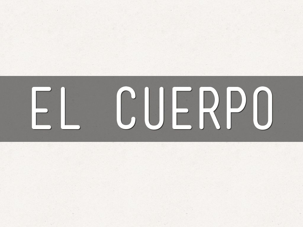 El Cuerpo