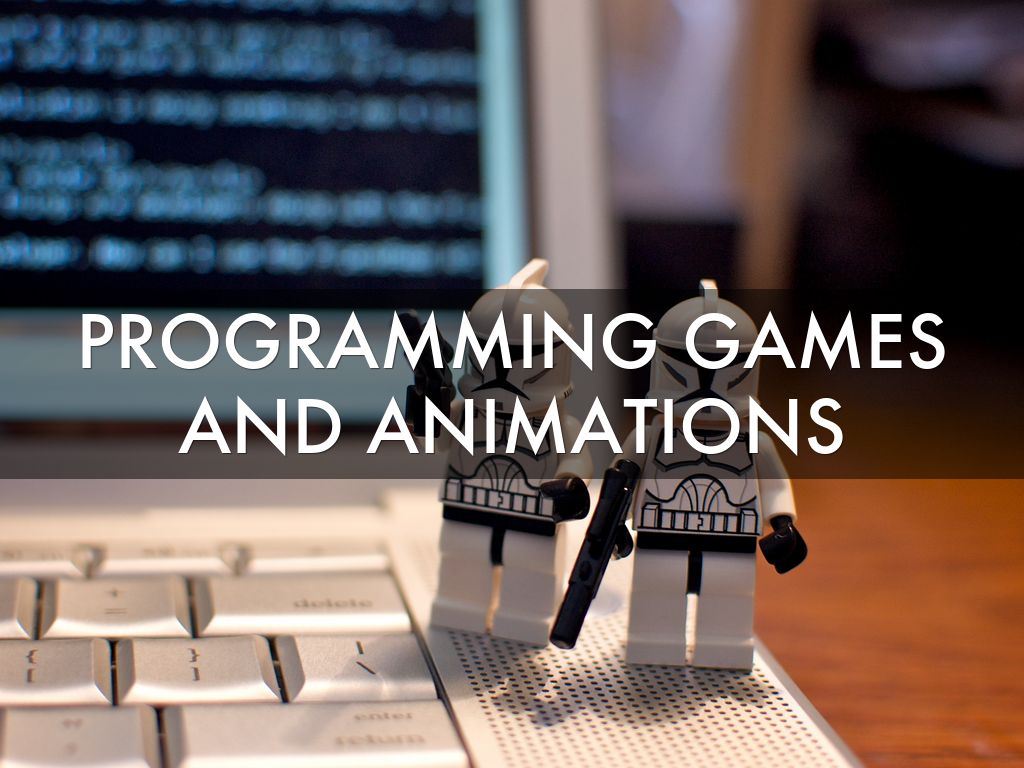 PROGRAMMING GAMES AND ANIMATIONS