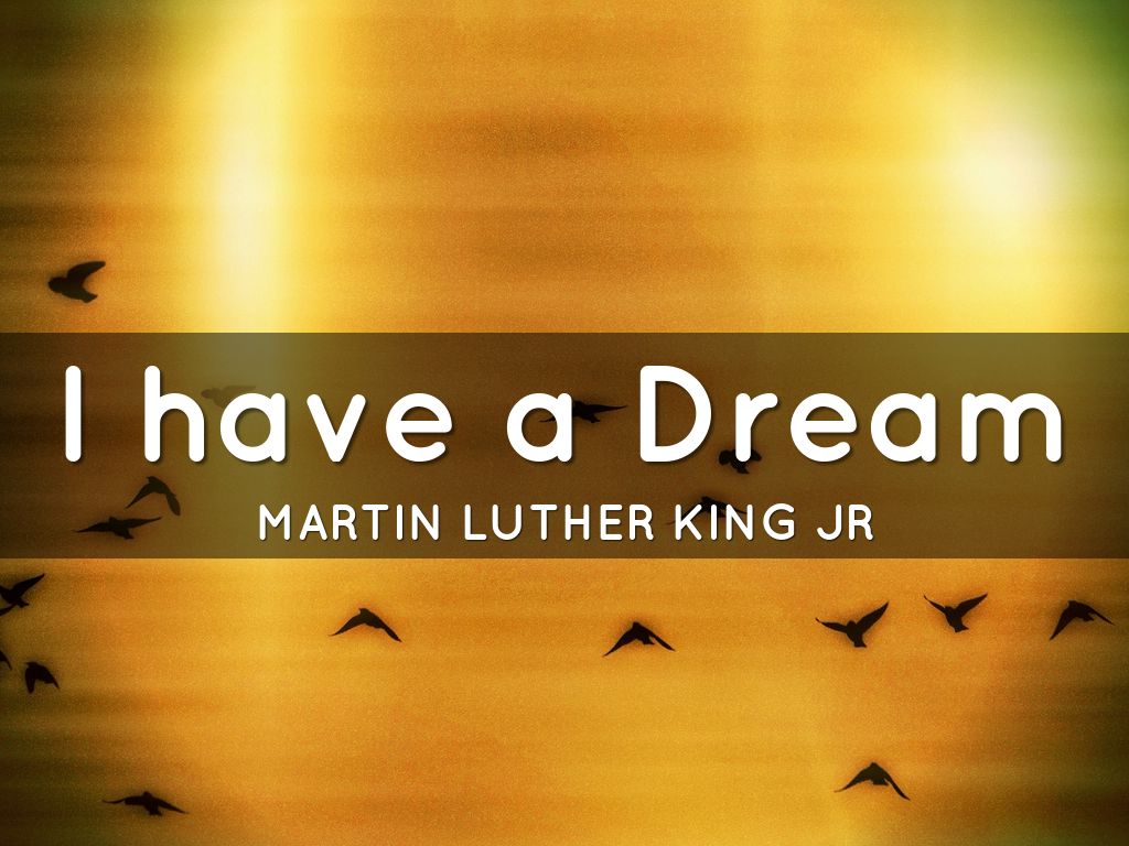 I have a Dream