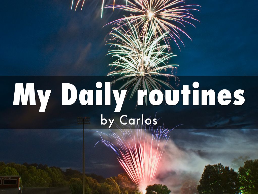 My Daily routines