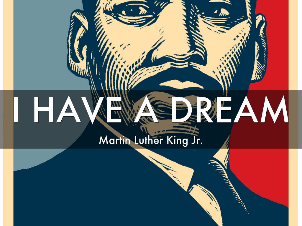 I HAVE A DREAM