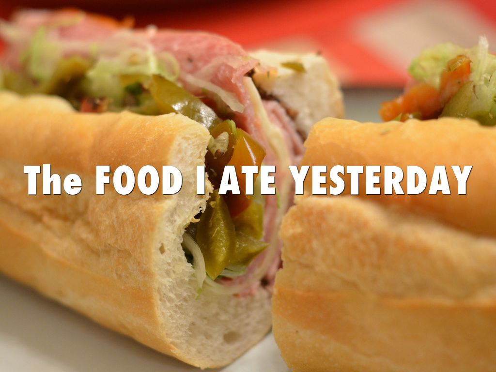 The Food I Ate Yesterday 