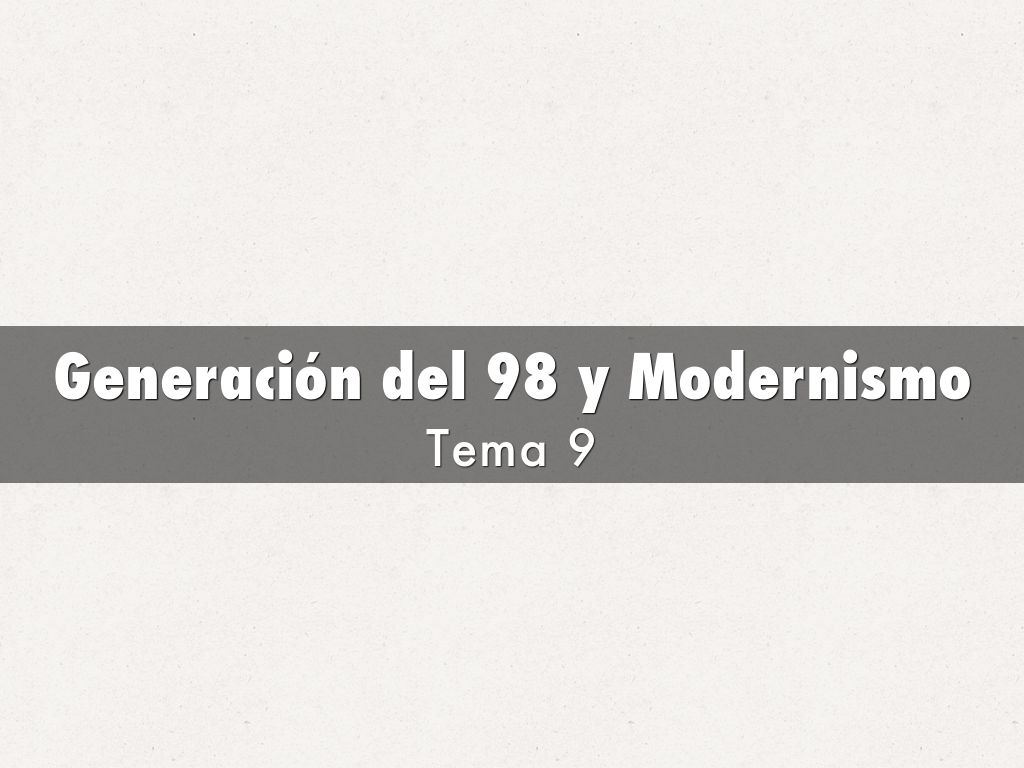 Generación del 98 y Modernismo