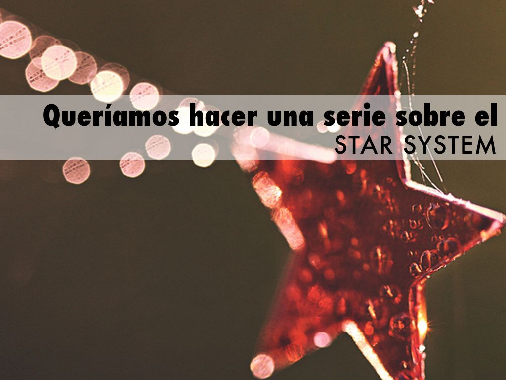 Queríamos Hacer Una Serie Sobre El Star System
