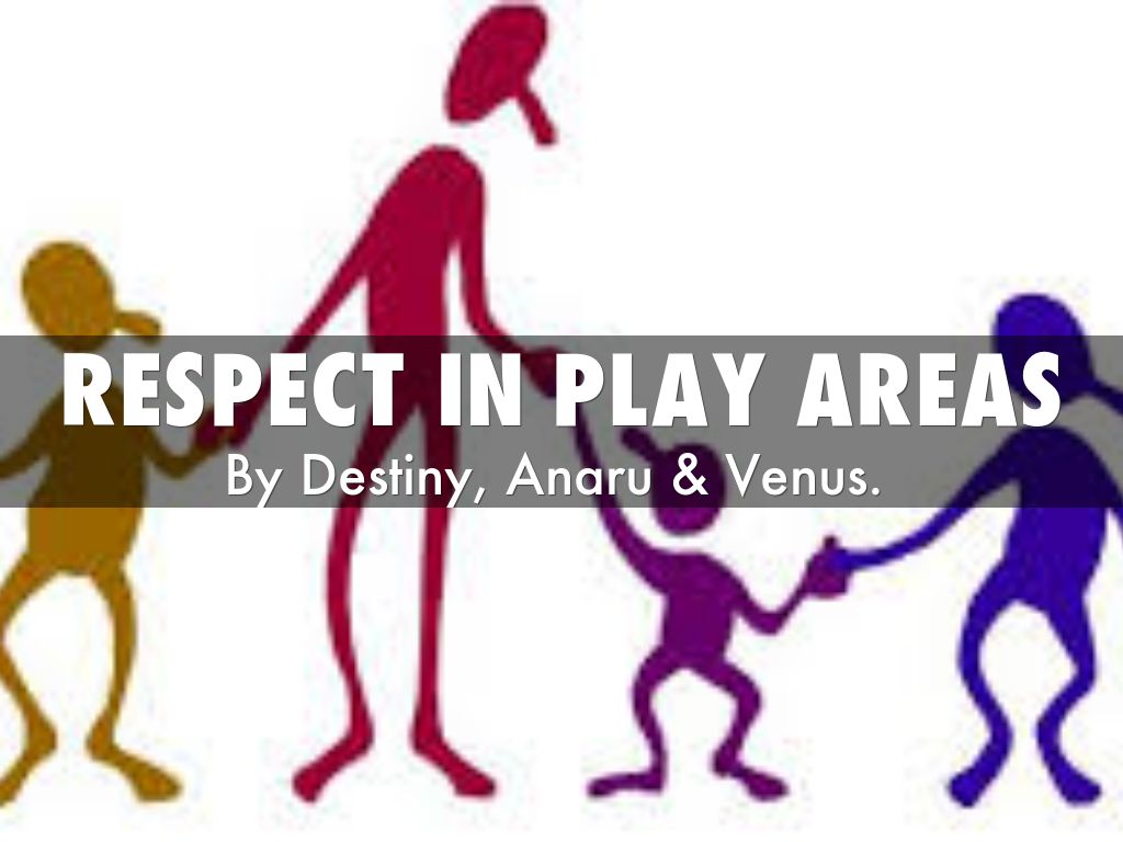Respect in play areas