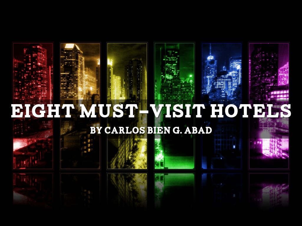 Eight Must-Visit Hotels