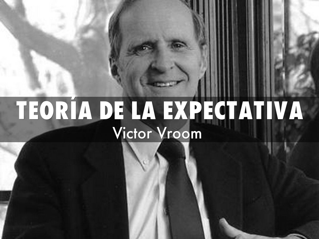 TEORÍA DE LA EXPECTATIVA