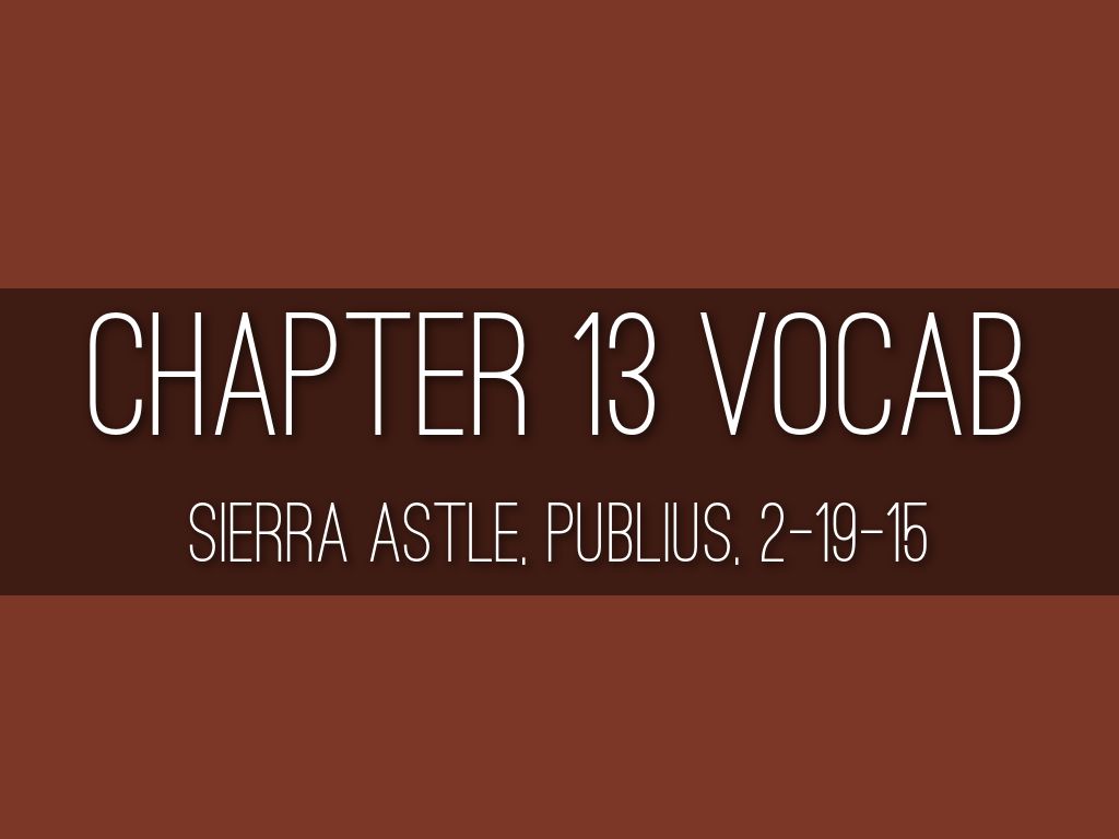 Chapter 13 Vocab